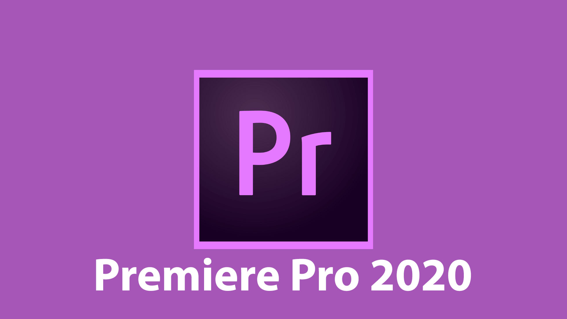 Tải Adobe Premiere 2020 Miễn Phí