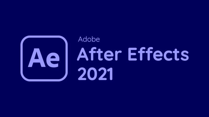 Tải After Effects 2021 Miễn Phí