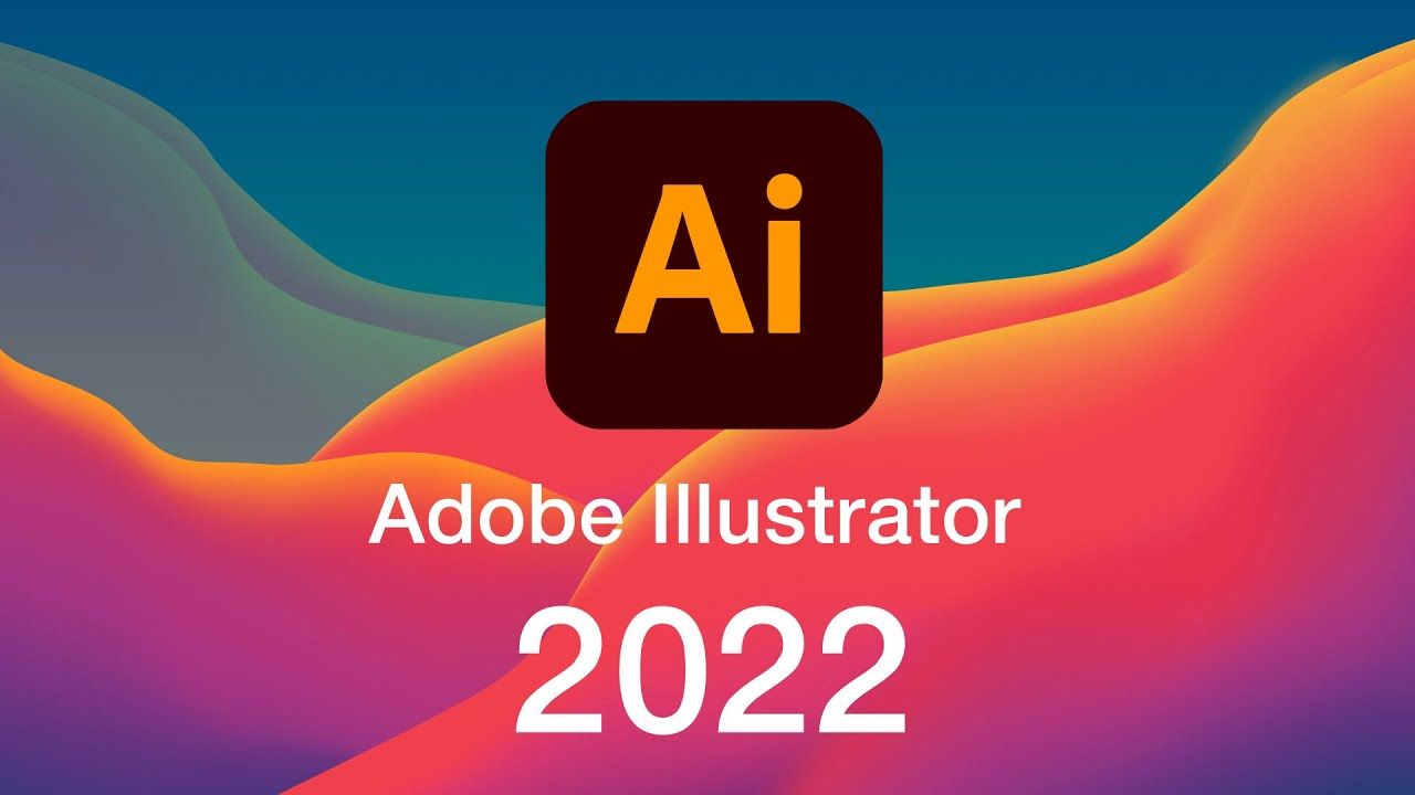 Tải Adobe illustrator 2022 Miễn Phí