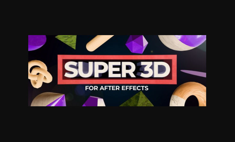 Aescripts Super 3D