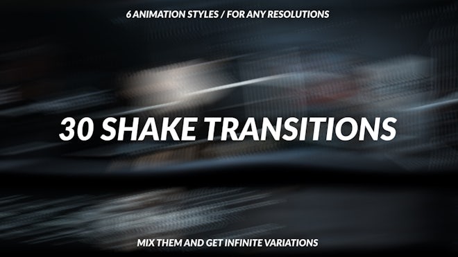 30 Shake Transitions