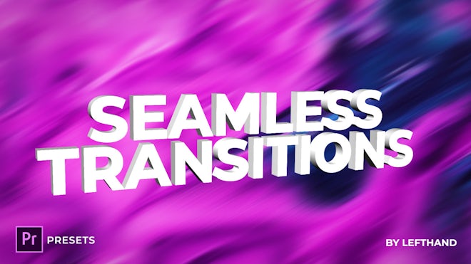 Seamless Transitions