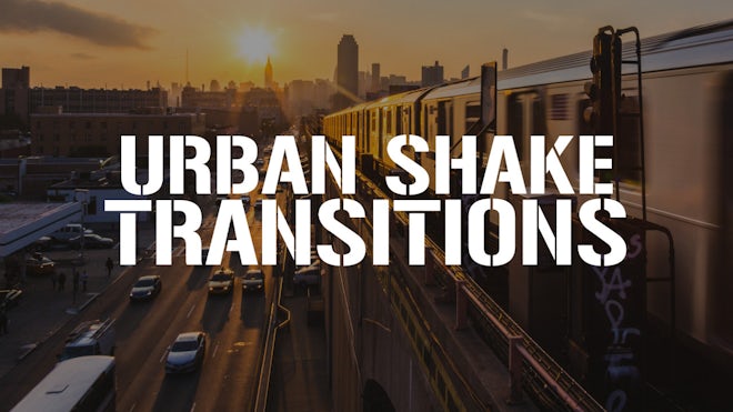 Urban Shake Transitions