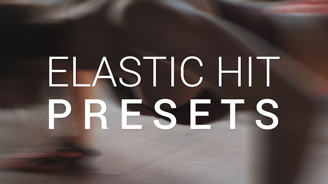 18 Elastic Hit Presets