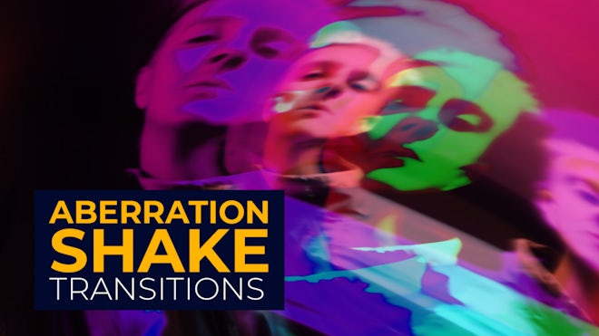 Aberration Shake Transitions