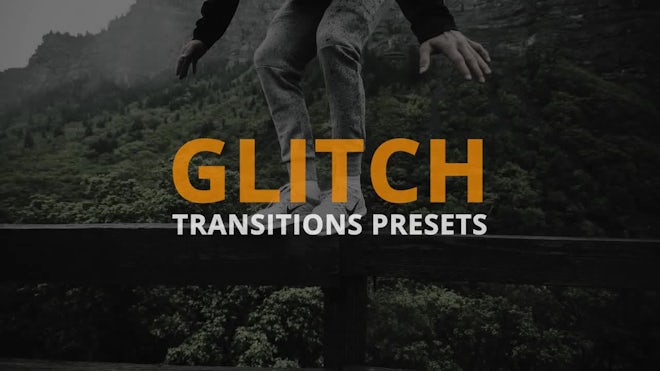 Glitch Transitions Presets