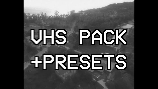 VHS Pack + Presets