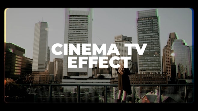 Cinema TV Effect
