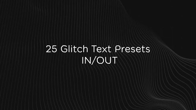 25 Glitch Text Presets V 1.0